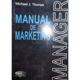 Michael J. Thomas - Manual de marketing (Editia: 1998)