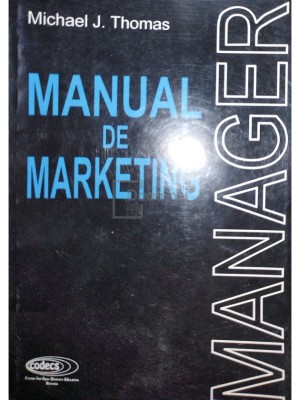 Michael J. Thomas - Manual de marketing (Editia: 1998) foto