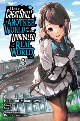 I Got a Cheat Skill in Another World and Became Unrivaled in the Real World, Too, Vol. 3 (Manga) foto