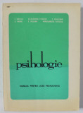 PSIHOLOGIE , MANUAL PENTRU LICEE PEDAGOGICE de I. DRUTU ...MARGARETA TURCAS , 1979