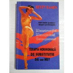 TERAPIA HORMONALA DE SUBSTITUTIE DA SAU NU? - Betty KAMEN