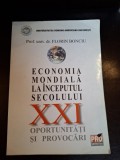 Economia mondiala la inceputul secolului XXI. Oportunitati si provocari - Florin Bonciu
