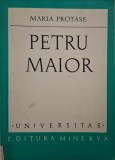 Petru Maior &ndash; Maria Protase