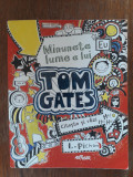 Minunata lume a lui Tom Gates - Liz Pichon / R4P4S, Alta editura