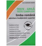 Cumpara ieftin Mariana Badea - Teste-grila - teste complexe limba romana admitere -