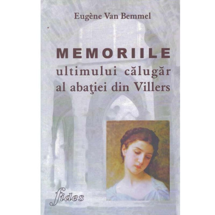 Eugene Van Bemmel - Memoriile ultimului calugar al abatiei din