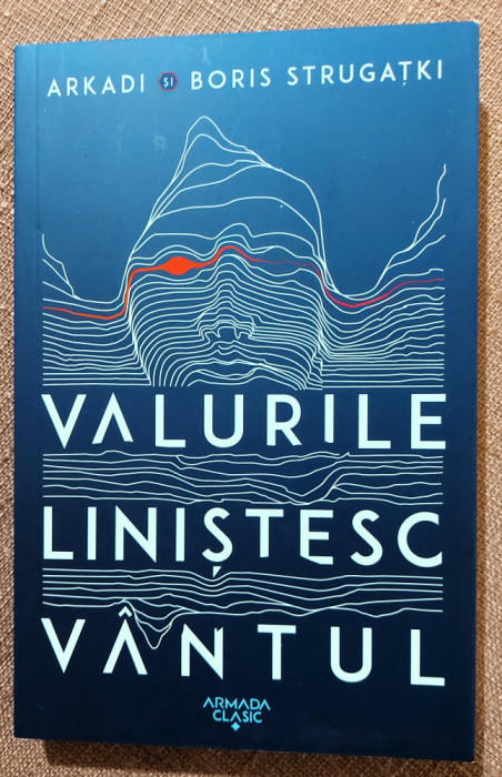 Valurile linistesc vantul. Editura Nemira, 2022 - Arkadi si Boris Strugatki