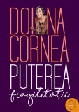Puterea fragilităţii (ebook) - Doina Cornea - Editura LibHumanitas