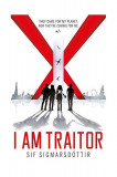 I Am Traitor | Sif Sigmarsdottir, Hodder &amp; Stoughton Ltd