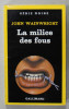 LA MILICE DES FOUS par JOHN WAINWRIGHT , 1984