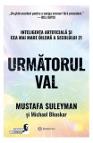 Următorul val - Paperback brosat - Michael Bhaskar, Mustafa Suleyman - Bookzone