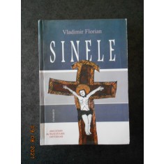 VLADIMIR FLORIAN - SINELE. ABECEDAR DE INVATATURA ORTODOXA
