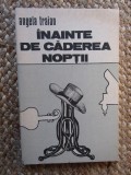 Angela Traian - Inainte de caderea noptii, ACS