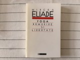 Yoga Nemurire si Libertate - Mircea Eliade