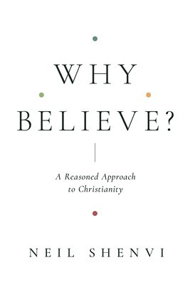 Why Believe?: A Reasoned Approach to Christianity foto