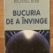 Bucuria de a invinge de Michael Beer. Carti cheie