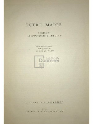 Petru Maior - Scrisori și documente inedite (editia 1968) foto