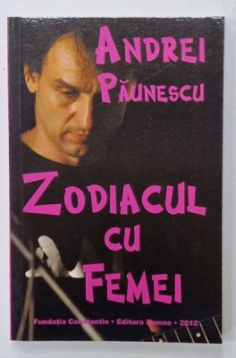ZODIACUL CU FEMEI , versuri de ANDREI PAUNESCU , 2012 foto