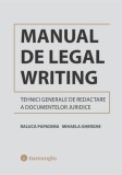 Cumpara ieftin Manual de Legal Writing - Paperback brosat - Hamangiu