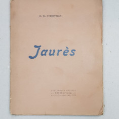 JAURES de H. ST. STREITMAN , 1915, CONTINE DEDICATIA FIULUI AUTORULUI *