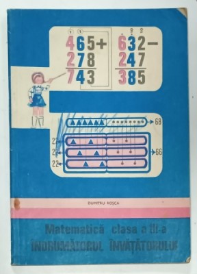 MATEMATICA , CLASA A - III -A , INDRUMATORUL INVATATORULUI de DUMITRU ROSCA , 1981 foto