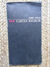 Florin Mugur ? Cartea regilor ( prima editie ) foto