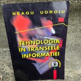 Tehnologia in transeele informatiei - Neagu Udroiu