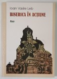 BISERICA IN ACTIUNE de IOAN VASILE LEB , 2001
