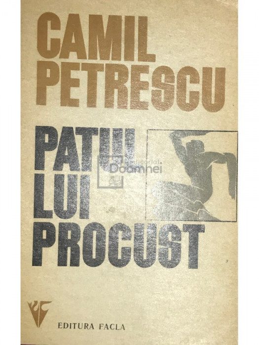 Camil Petrescu - Patul lui Procust (editia 1973)