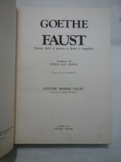 FAUST - Goethe (traducere STEFAN AUG. DOINAS) * Goethe despre Faust traducere Horia Stanca foto