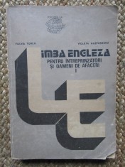 Fulvia Turcu - Limba engleza pentru intreprinzatori si oameni de afaceri, vol I