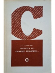 C. Ciuchindel - Povestea lui Archirie filosoful... (Editia: 1976) foto