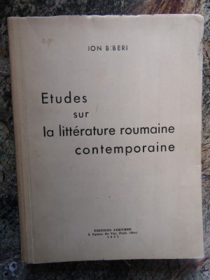Ion Biberi - Etudes sur la litterature roumaine contemporaine (1937) foto