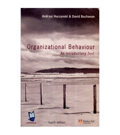 Andrzej Huczynski &amp; David Buchanan - Organizational Behaviour - An