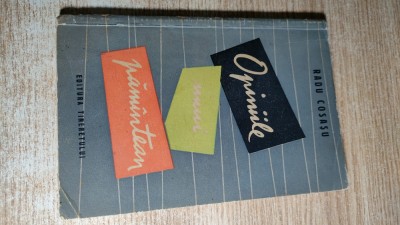 Radu Cosasu - Opiniile unui pamintean [pamantean], (Editura Tineretului, 1957) foto