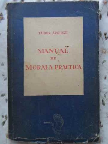 MANUAL DE MORALA PRACTICA-TUDOR ARGHEZI-230612