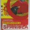 INVATA SIMPLU SI REPEDE SPANIOLA , MANUAL , ANII &#039;2000