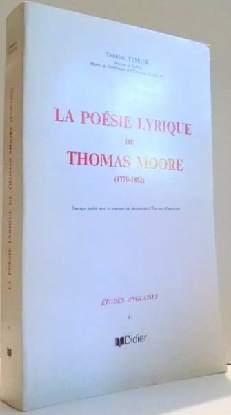 LA POESIE LYRIQUE DE THOMAS MOORE par THERESE TESSIER , 1976