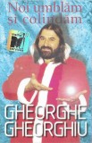 Gheorghe Gheorghiu - Noi Umblăm Și Colindăm, Caseta audio