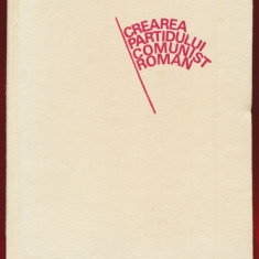 "Crearea Partidului Comunist Român" - colectiv, Editura Ştiinţifică, 1971