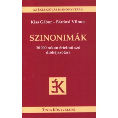 Szinonim&amp;aacute;k - 20 000 rokon &amp;eacute;rtelmű sz&amp;oacute; di&amp;oacute;h&amp;eacute;jsz&amp;oacute;t&amp;aacute;ra - B&amp;aacute;rdosi Vilmos foto
