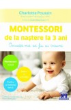 Montessori de la nastere la 3 ani