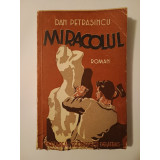 Dan Petrașincu - Miracolul (ediție princeps, 1939)