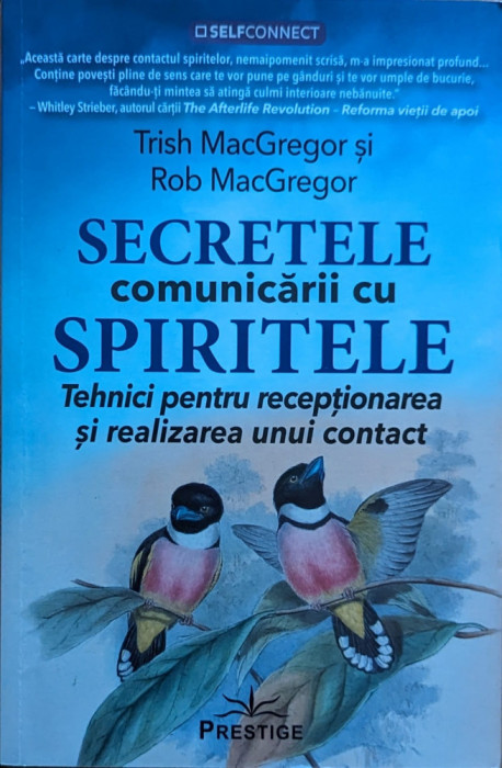 Secretele Comunicarii Cu Spiritele - Trish Macgregor, Rob Macgregor ,561519