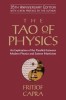 The Tao of Physics: An Exploration of the Parallels Between Modern Physics and Eastern Mysticism