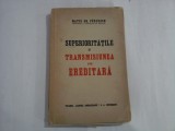 SUPERIORITATILE SI TRANSMISIUNEA LOR EREDITARA - MATEI GR. PEUCESCU