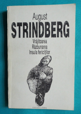 August Strindberg &amp;ndash; Vrajitoarea Razbunarea Insula fericitilor foto