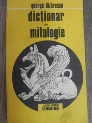 Dictionar de mitologie George Lazarescu foto