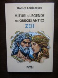 MITURI SI LEGENDE ALE GRECIEI ANTICE , ZEII de RODICA CHIRIACESCU , 2023