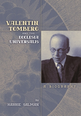 Valentin Tomberg and the Ecclesia Universalis: A Biography foto